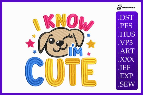 I Know I'm Cute: Baby Quote Embroidery Design