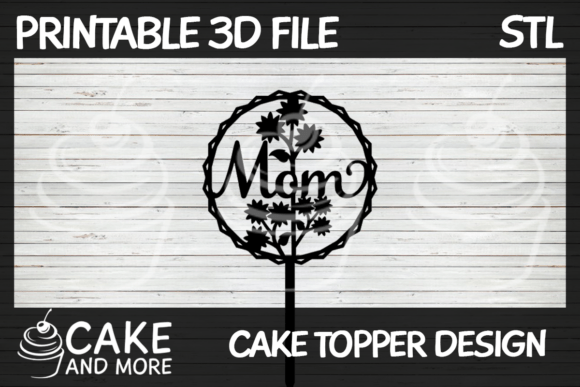 The Floral Circle Mom Cake Topper: Merging Digital Fabrication with Personalized Celebration